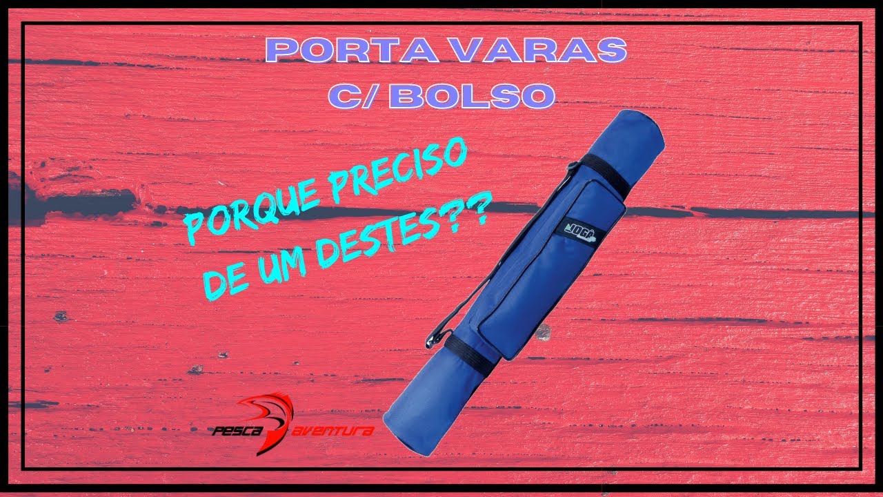 Porta varas com bolso: por que proteger as varas no transporte