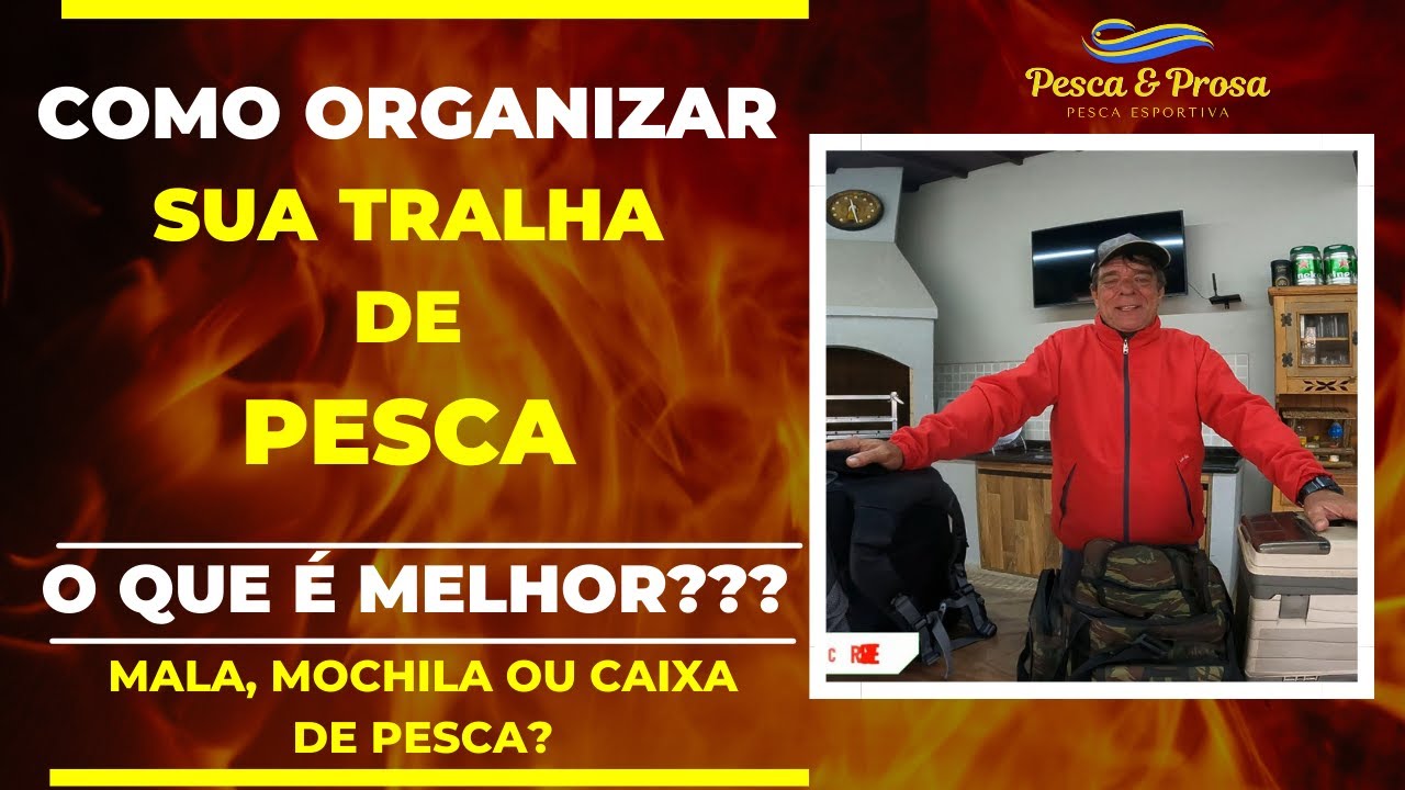 Como organizar a tralha de pesca em mala, mochila ou caixa