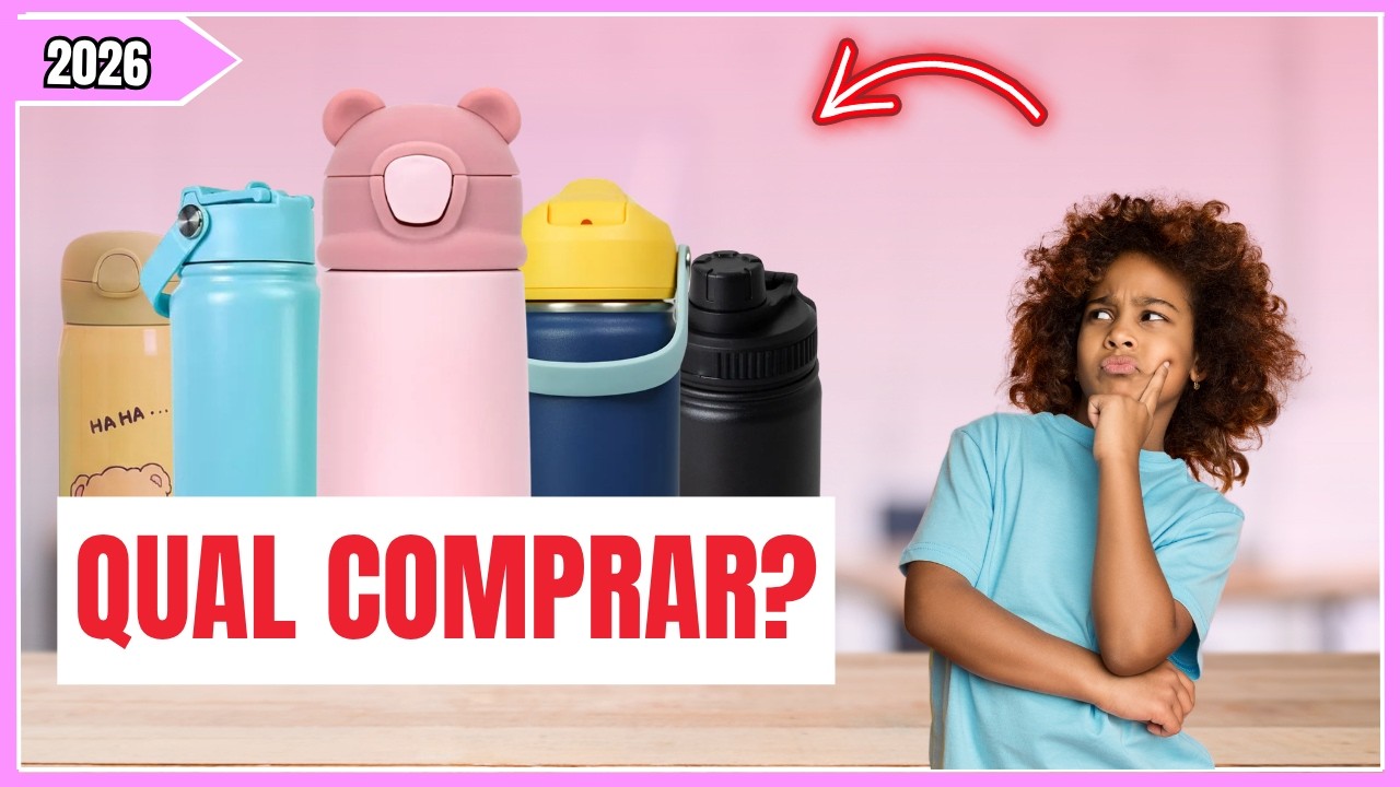 Vídeo comparando as melhores garrafas térmicas infantis