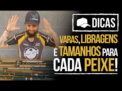 Varas e libragens para cada peixe
